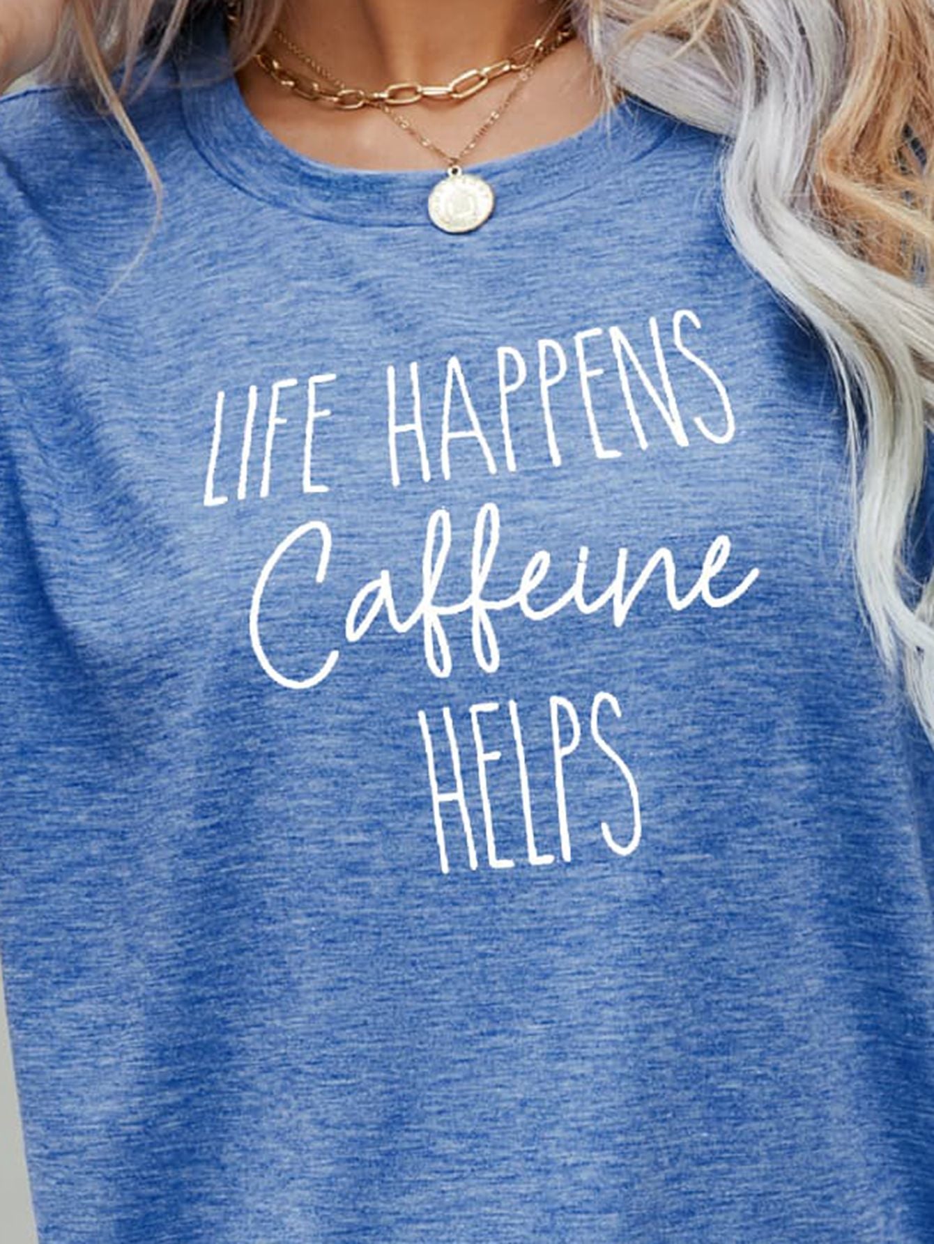 Life Happens Caffeine Helps